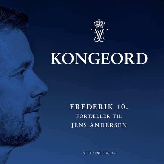 Kongeord - Frederik 10. fortæller til Jens Andersen (lydbog) af Jens Andersen