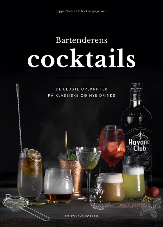 Bartenderens cocktails - - de bedste opskrifter på klassiske og nye drinks (e-bog) af Nicklas Jørgensen