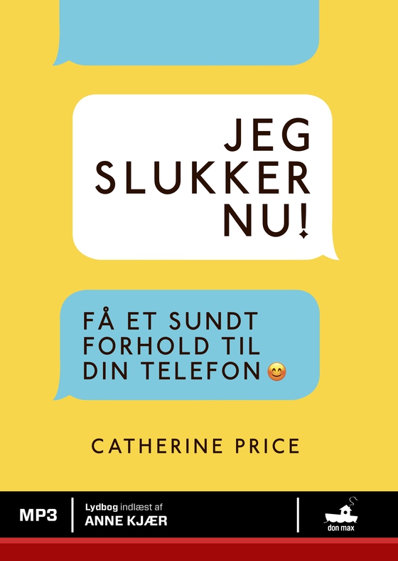 Jeg slukker nu! - Få et sundt forhold til din telefon (lydbog) af Catherine Price