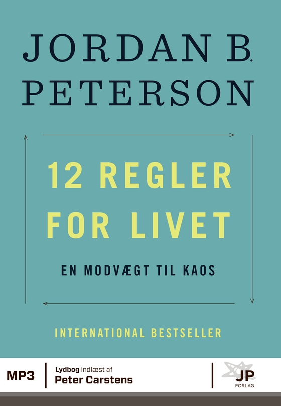 12 regler for livet - En modvægt til kaos (lydbog) af Jordan B. Peterson