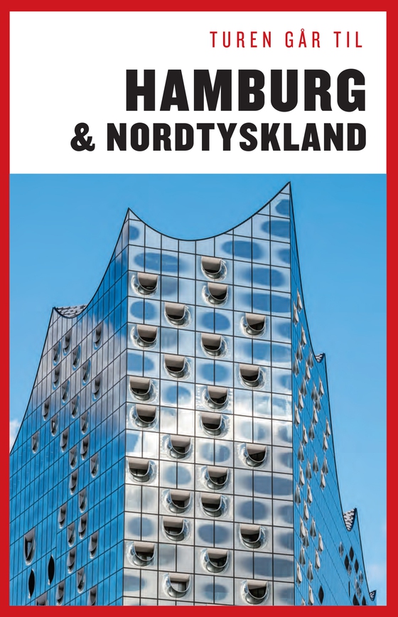Turen går til Hamburg & Nordtyskland (e-bog) af Jytte Flamsholt Christensen