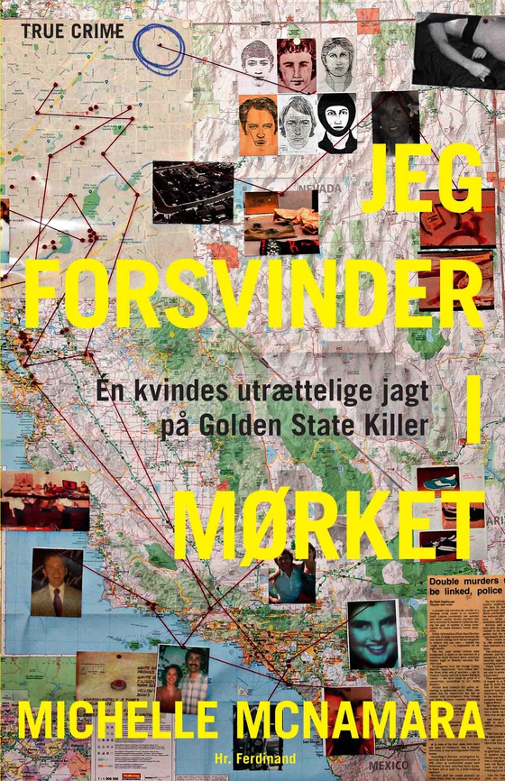 Jeg forsvinder i mørket - Én kvindes utrættelige jagt på Golden State Killer (e-bog) af Michelle McNamara