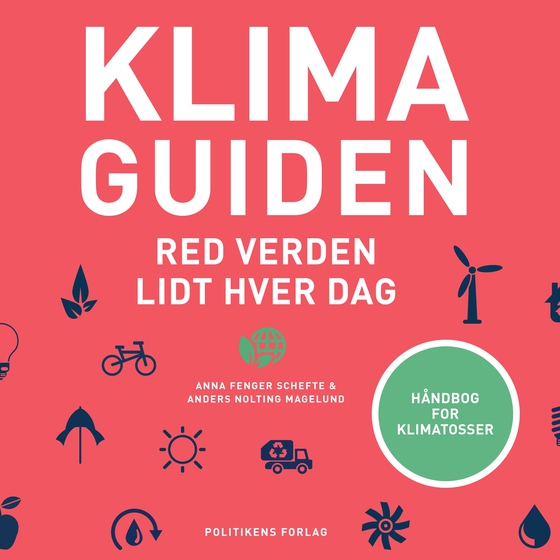 Klimaguiden - Red verden lidt hver dag (lydbog) af Anders Nolting Magelund