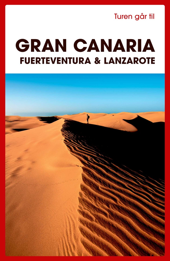 Turen går til Gran Canaria, Fuerteventura & Lanzarote (e-bog) af Ole Loumann