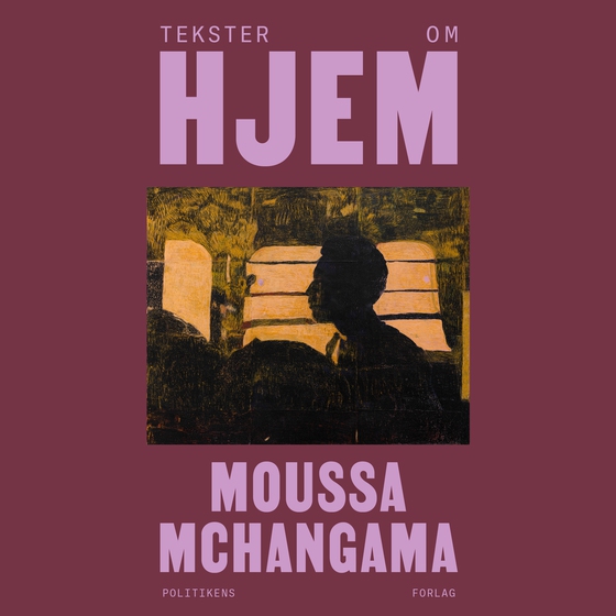 Tekster om hjem (lydbog) af Moussa Mchangama