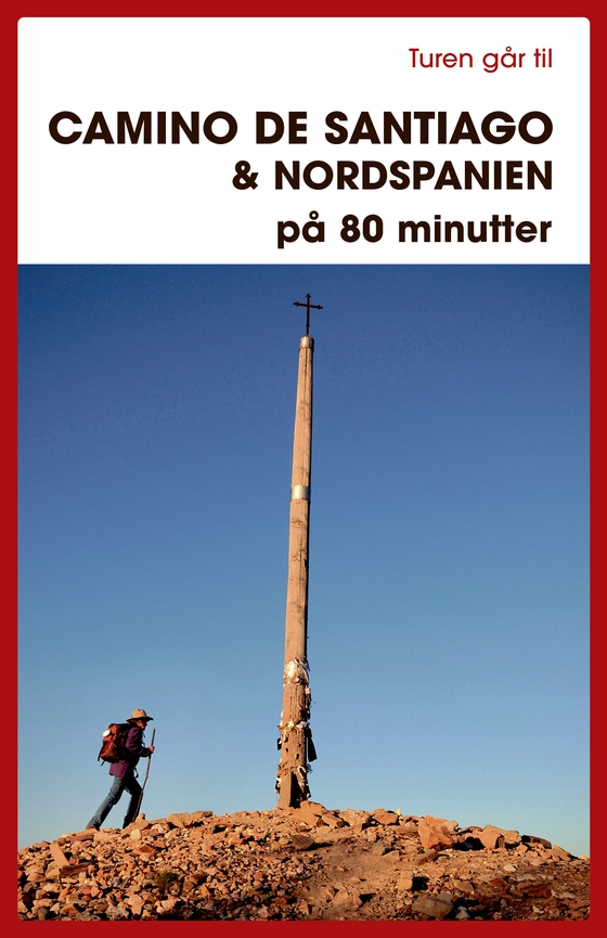 Turen går til Camino de Santiago & Nordspanien på 80 minutter (lydbog) af Gitte Holtze