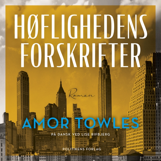 Høflighedens forskrifter (lydbog) af Amor Towles