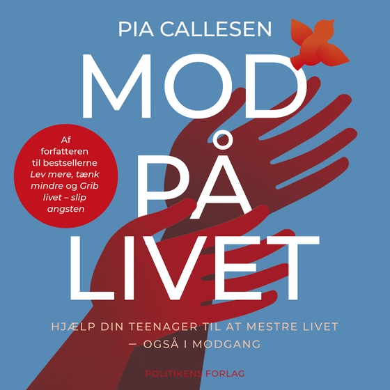 Mod på livet - Hjælp din teenager til at mestre livet – også i modgang (lydbog) af Pia Callesen