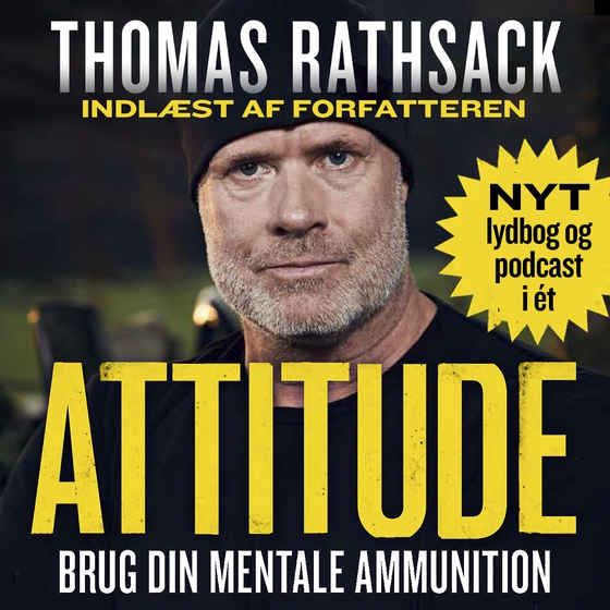 Attitude - Brug din mentale ammunition (lydbog) af Thomas Rathsack