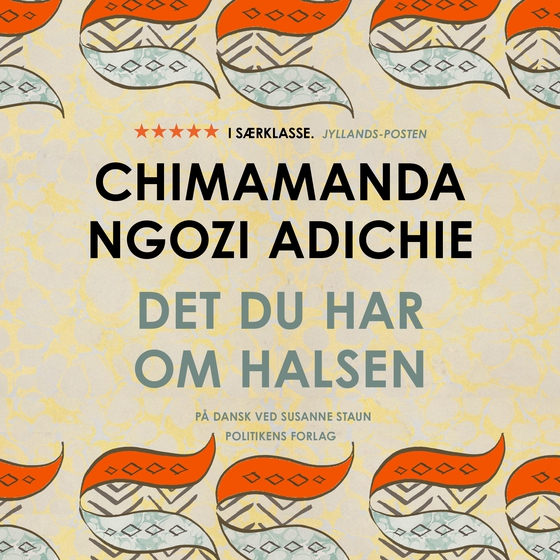 Det du har om halsen (lydbog) af Chimamanda Ngozi Adichie