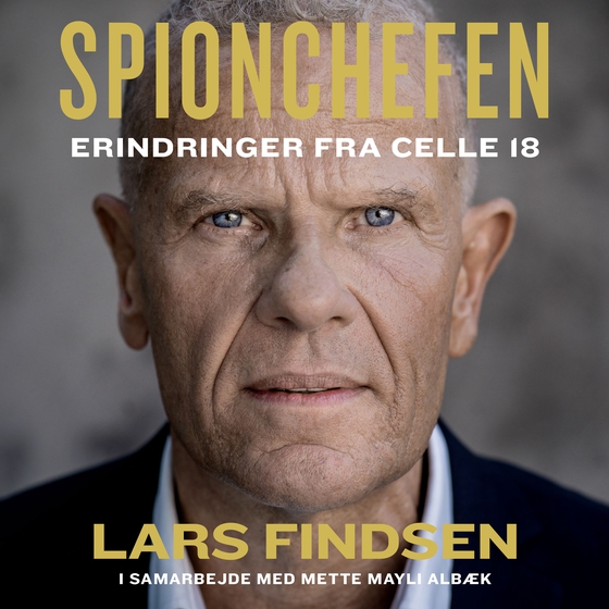 Spionchefen - Erindringer fra celle 18 (lydbog) af Mette Mayli Albæk