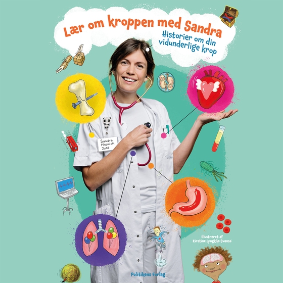 Lær om kroppen med Sandra - Historier om din vidunderlige krop (lydbog) af Sandra Meinich Juhl