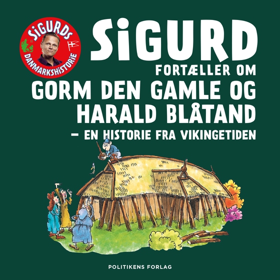 Sigurd fortæller om Gorm den Gamle og Harald Blåtand (lydbog) af Sigurd Barrett