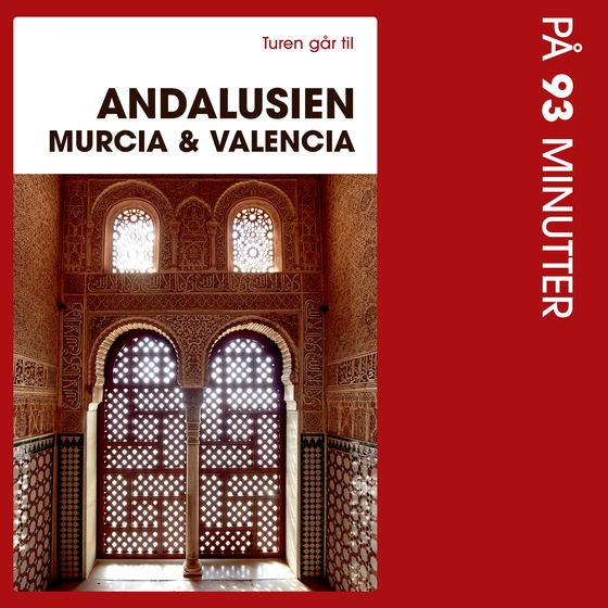 Turen går til Andalusien, Murcia & Valencia på 93 minutter (lydbog) af Jørgen Laurvig