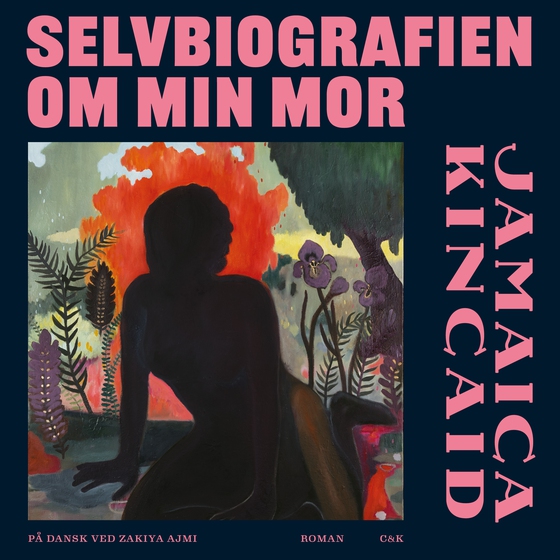 Selvbiografien om min mor (lydbog) af Jamaica Kincaid