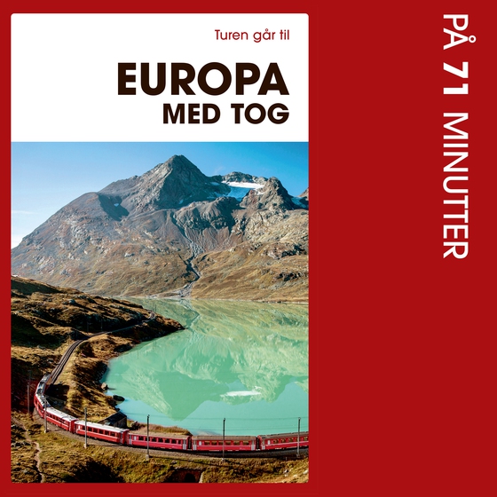 Turen går til Europa med tog på 71 minutter (lydbog) af Marie Louise Albers