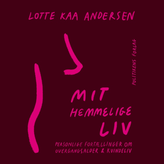 Mit hemmelige liv (lydbog) af Lotte Kaa Andersen