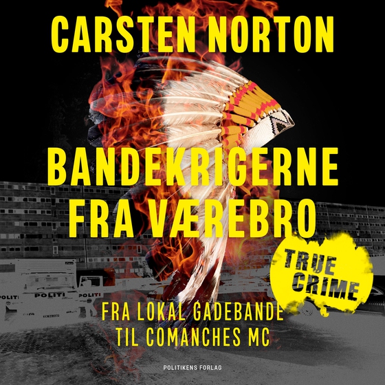 Bandekrigerne fra Værebro - Fra lokal gadebande til international rockerklub (lydbog) af Carsten Norton