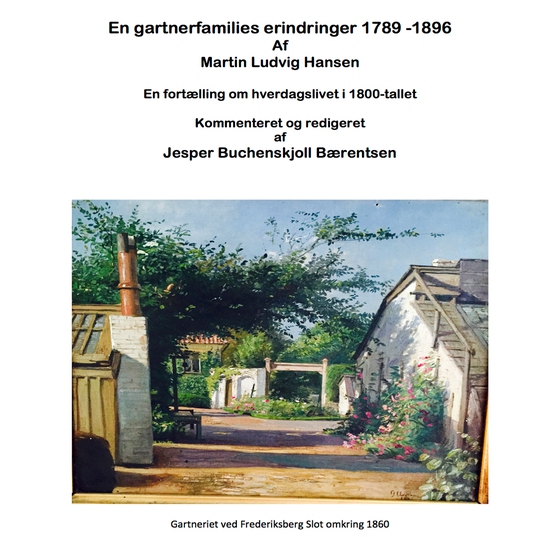 En gartnerfamiles erindringer 1789-1896 (e-bog) af Jesper Bærentsen