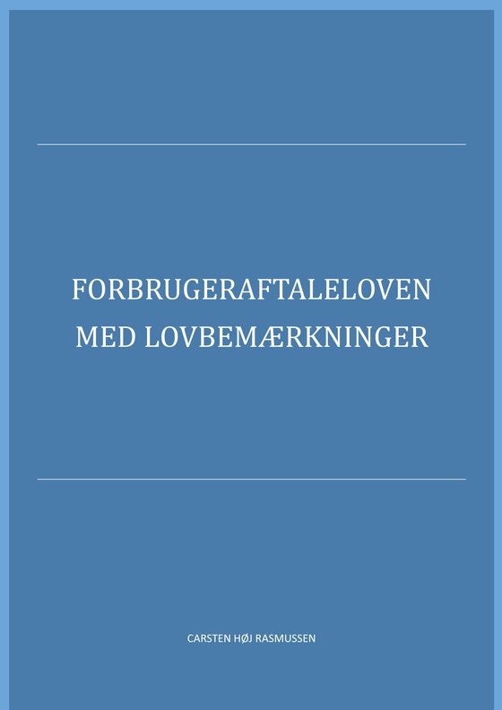 Forbrugeraftaleloven med lovbemærkninger (e-bog) af Carsten Høj Rasmussen