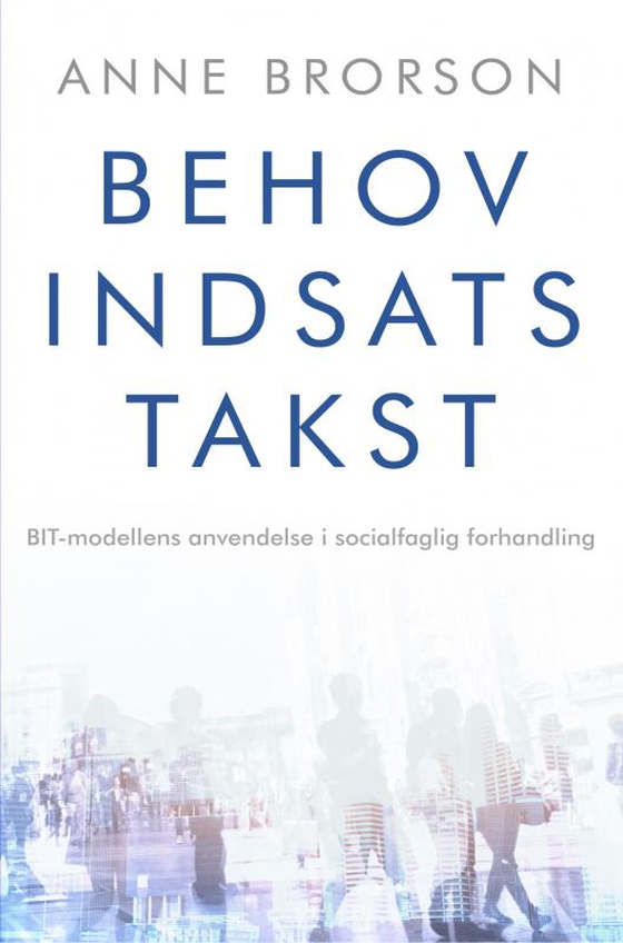 Behov, Indsats, Takst