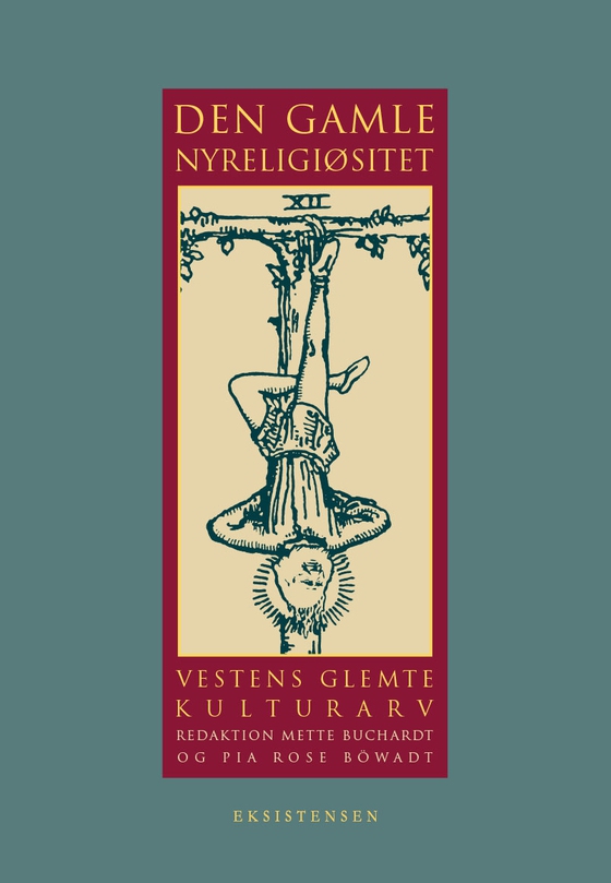 Den gamle nyreligiøsitet - Vestens glemte kulturarv (e-bog) af Carsten Bach-Nielsen