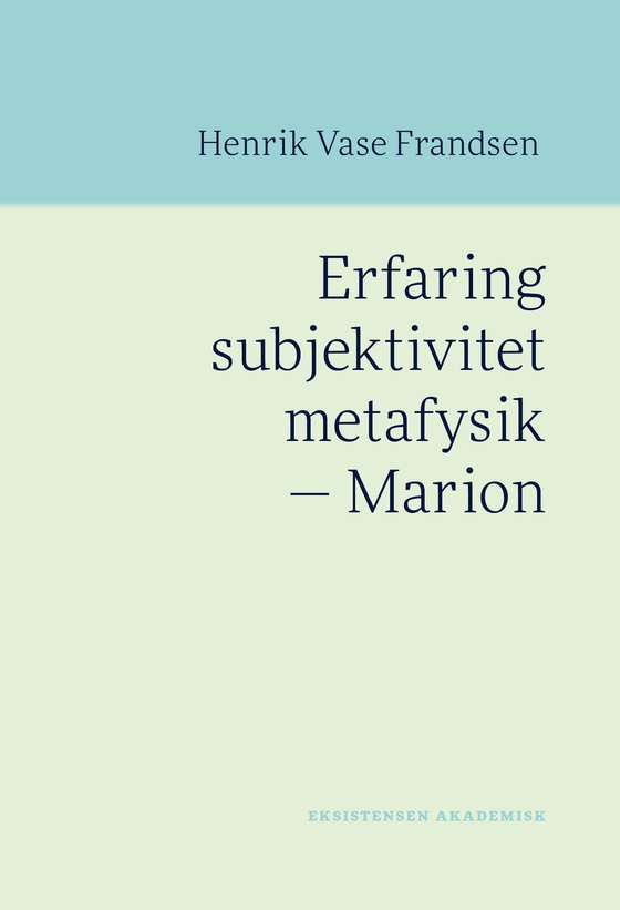 Erfaring subjektivitet metafysik - Marion (e-bog) af Henrik Vase Frandsen