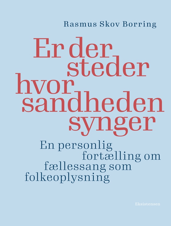 Er der steder hvor sandheden synger