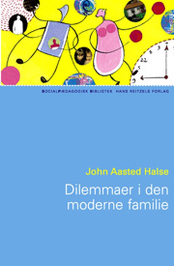 Dilemmaer i den moderne familie - Om at være "stifindere" i en ny tid (e-bog) af John Aasted Halse: