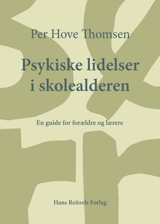 Psykiske lidelser i skolealderen - En guide for forældre og lærere (e-bog) af Per Hove Thomsen