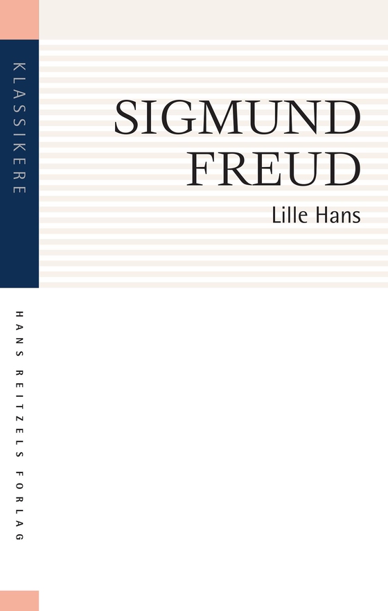 Lille Hans - analyse af en femårig drengs fobi (e-bog) af Sigmund Freud