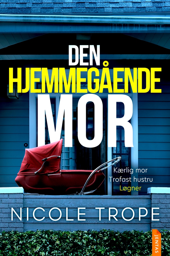 Den hjemmegående mor (e-bog) af Nicole  Trope