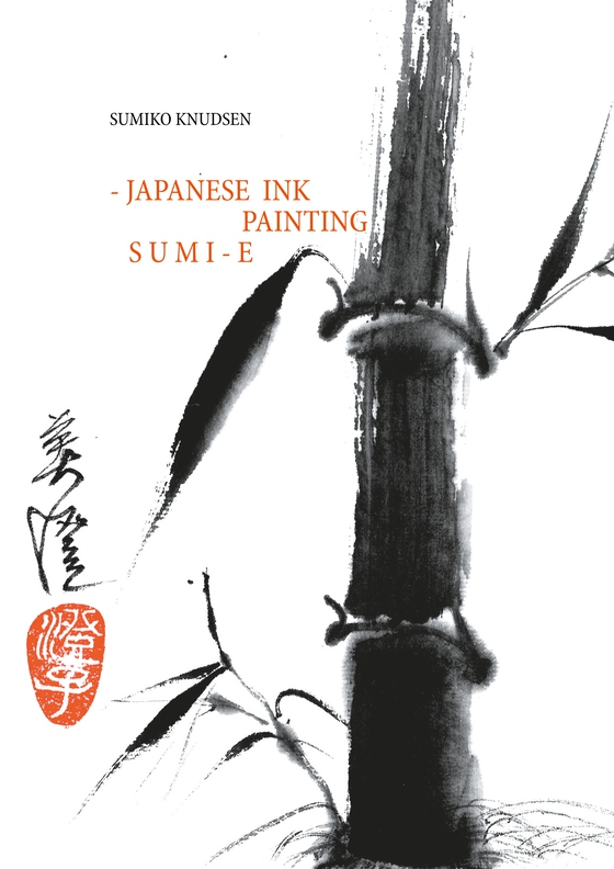 Sumi-E - Japanese Ink Painting (e-bog) af Sumiko Knudsen