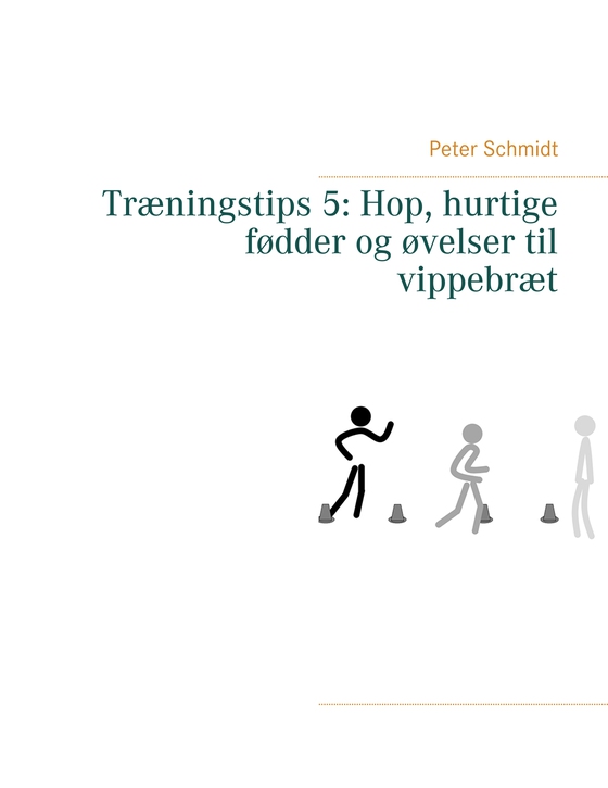 Træningstips 5: Hop, hurtige fødder og øvelser til vippebræt (e-bog) af Peter Schmidt