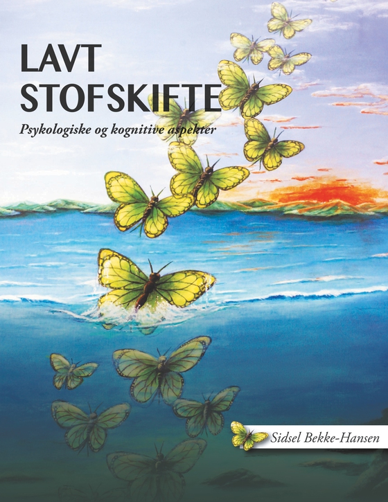 Lavt stofskifte - Psykologiske og kognitive aspekter (e-bog) af Sidsel Bekke-Hansen