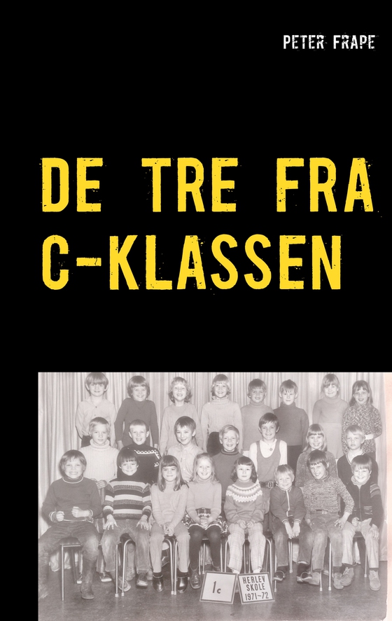 De tre fra C-klassen (e-bog) af Peter Frape