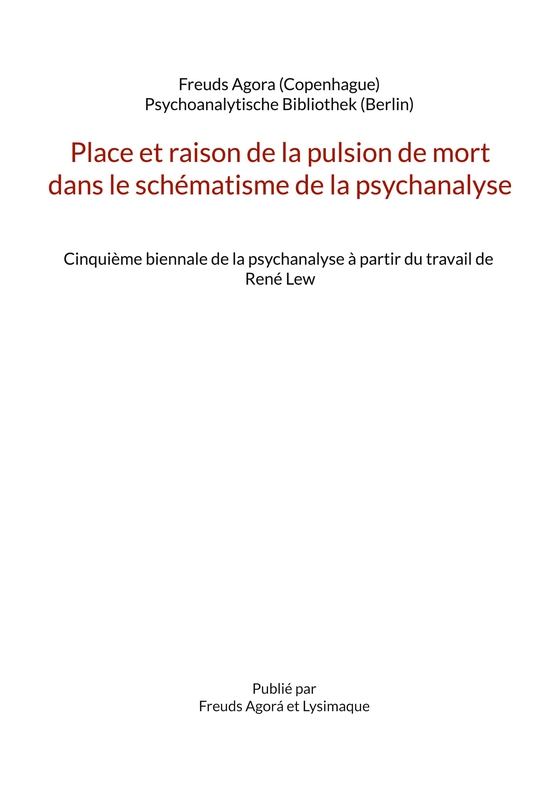 Place et raison de la pulsion de mort dans le schématisme de la psychanalyse - Cinquième biennale de la psychanalyse à partir du travail de René Lew (e-bog) af Osvaldo Cariola