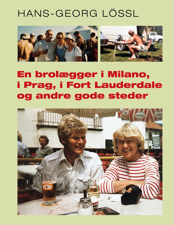 En brolægger i Milano, i Prag, i Fort Lauderdale og andre gode steder (e-bog) af Hans-Georg Lössl