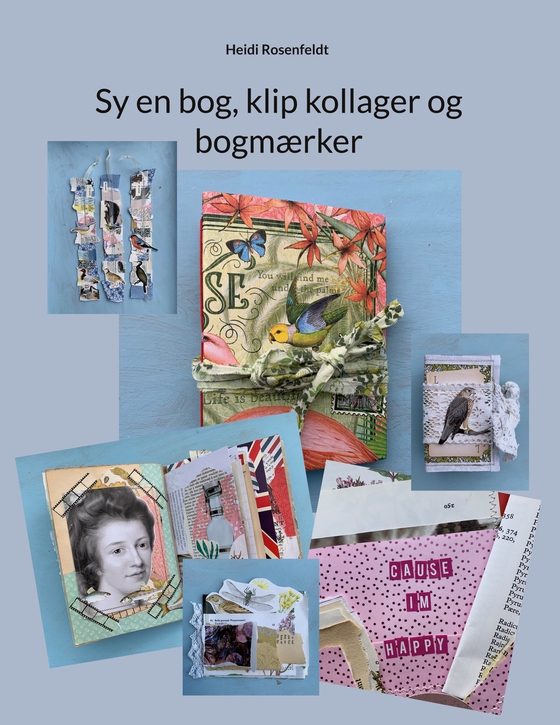 Sy en bog, klip kollager og bogmærker (e-bog) af Heidi Rosenfeldt