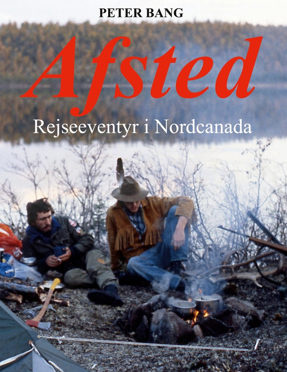 Afsted - Rejseeventyr i Nordcanada (e-bog) af Peter Bang
