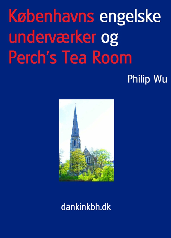 Københavns engelske underværker og Perch's Tea Room