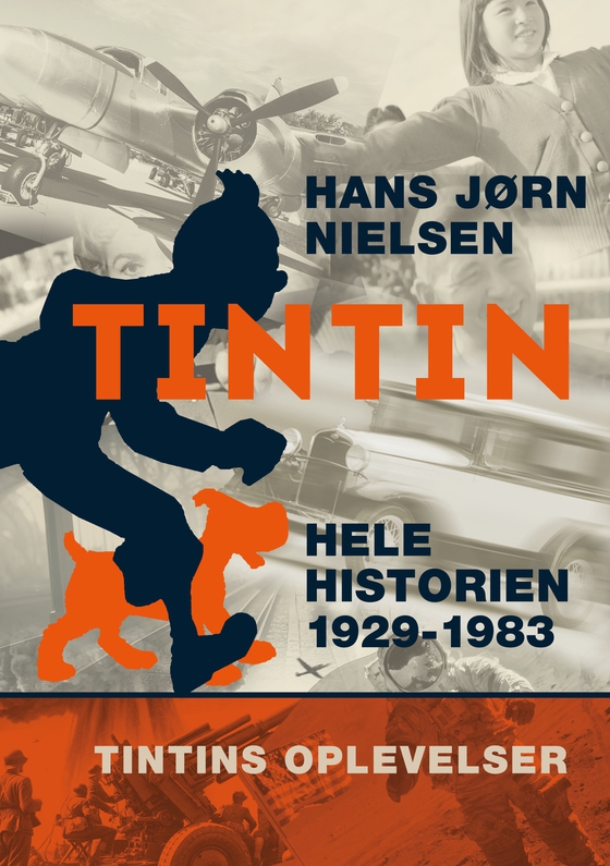 Tintin: Hele historien 1929-1983 - Tintins oplevelser (e-bog) af Hans Jørn Nielsen