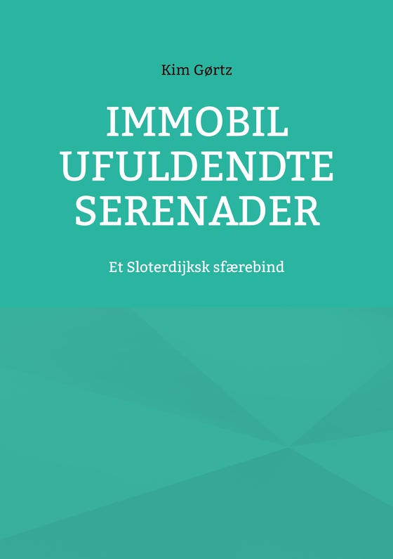 Immobil Ufuldendte serenader