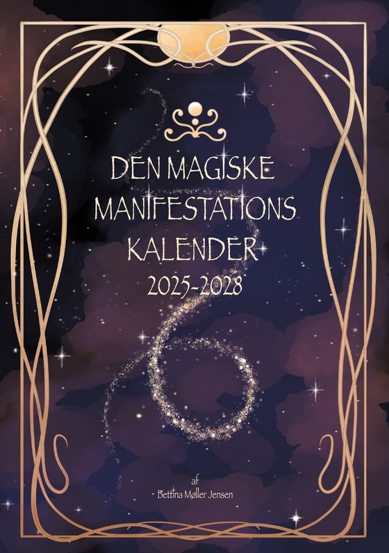 Den magiske manifestationskalender - 2025-2028 (e-bog) af Bettina Møller Jensen