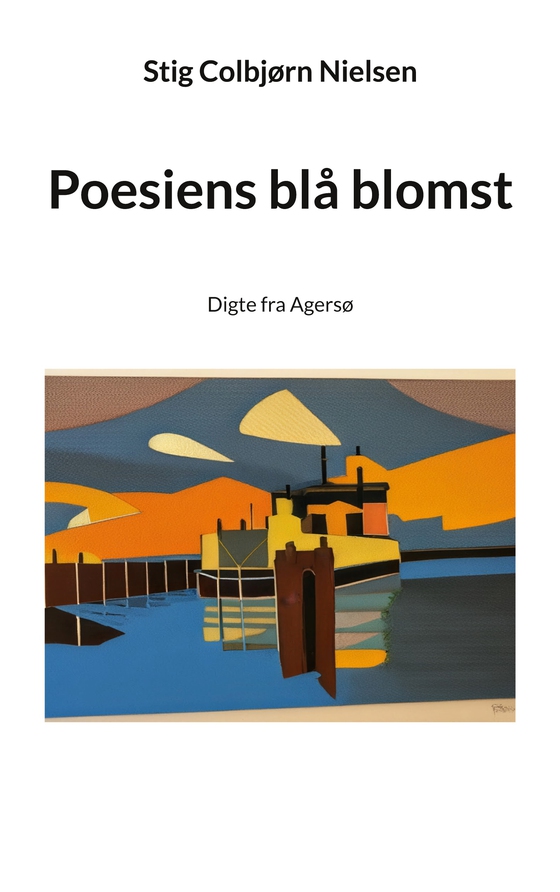 Poesiens blå blomst - Digte fra Agersø (e-bog) af Stig Colbjørn Nielsen