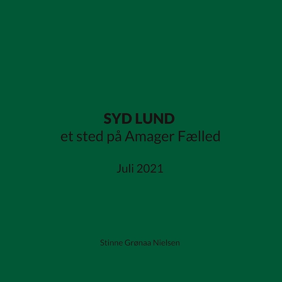 SYD LUND et sted på Amager Fælled - Juli 2021 (e-bog) af Stinne Grønaa Nielsen