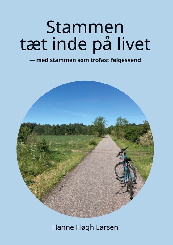 Stammen tæt inde på livet - Med stammen som trofast følgesvend (e-bog) af Hanne Høgh Larsen
