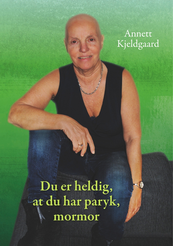 Du er heldig, at du har paryk, mormor