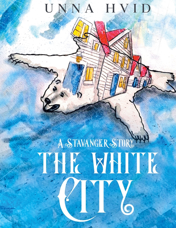 The White City - A Stavanger Story (e-bog) af Unna Hvid