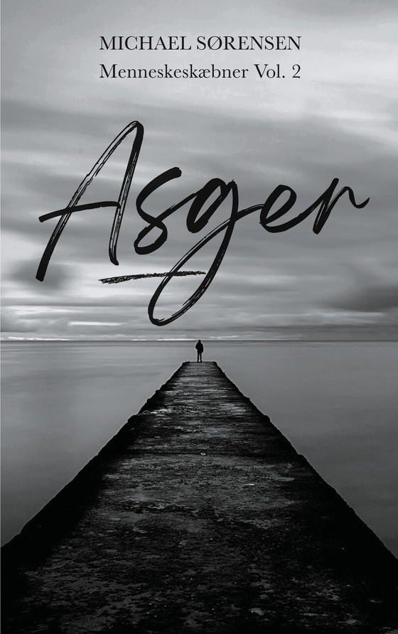 Asger - Menneskeskæbner Vol. 2 (e-bog) af Michael Sørensen